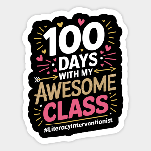 100 Days With My Awesome Class Literacy Interventionist Sticker